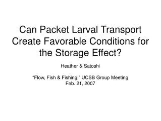 Can Packet Larval Transport Create Favorable Conditions for the Storage Effect?
