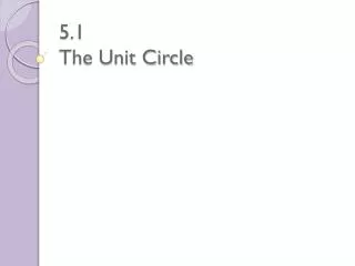 5.1 The Unit Circle