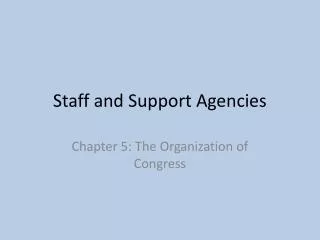 Staff and Support Agencies