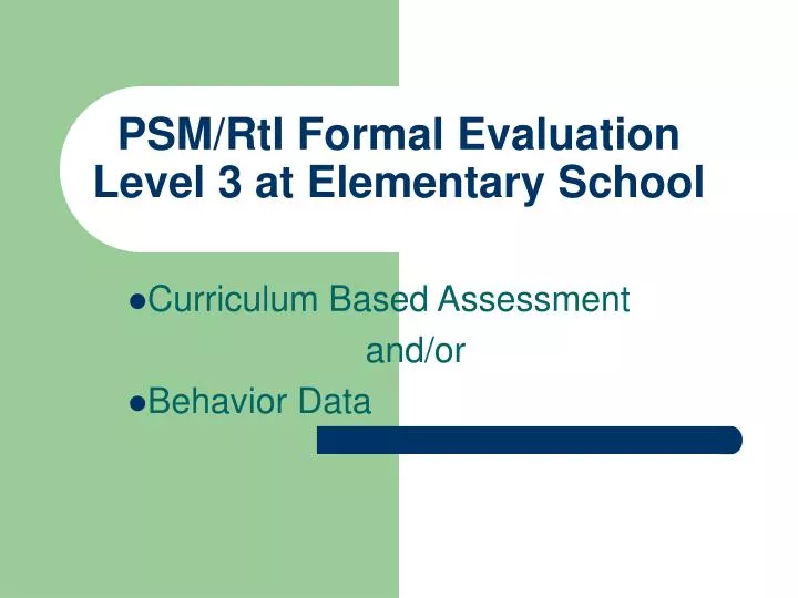 psm rti formal evaluation level 3 at elementary school