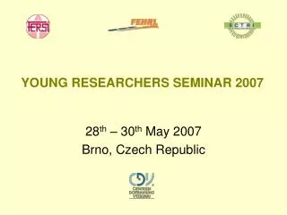 YOUNG RESEARCHERS SEMINAR 2007
