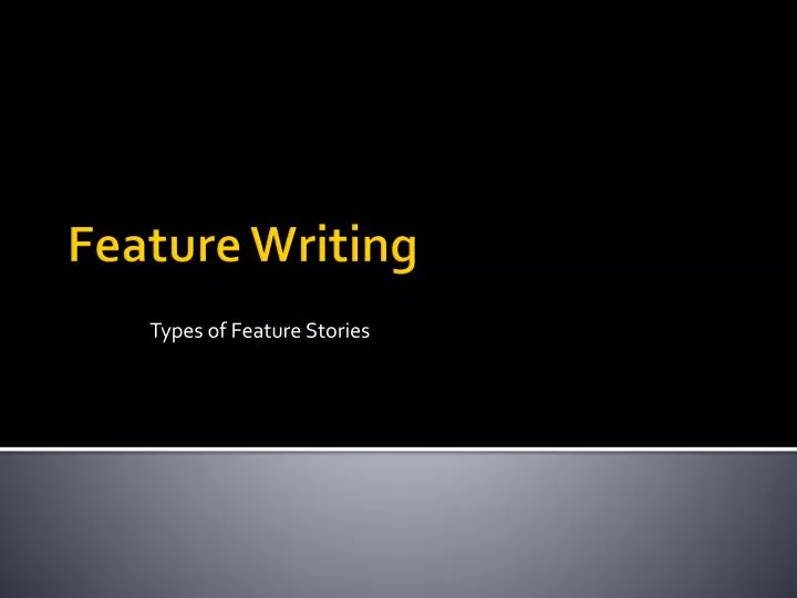 types of feature stories