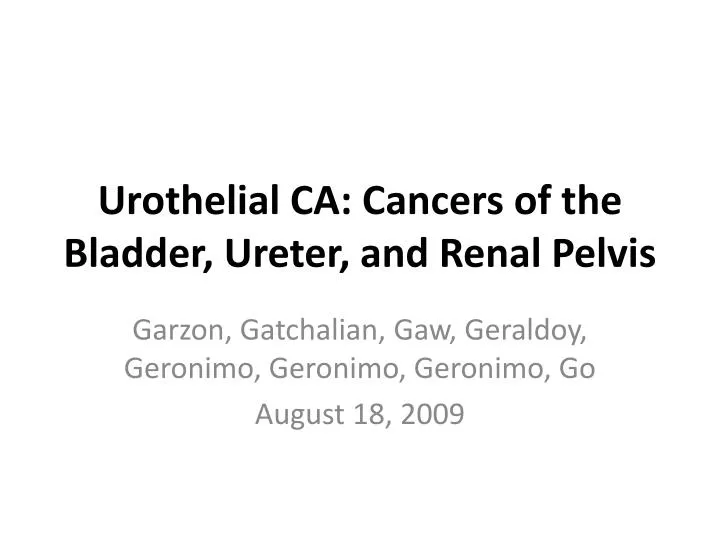 urothelial ca cancers of the bladder ureter and renal pelvis