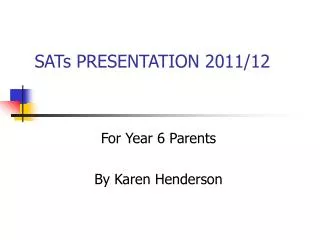 SATs PRESENTATION 2011/12