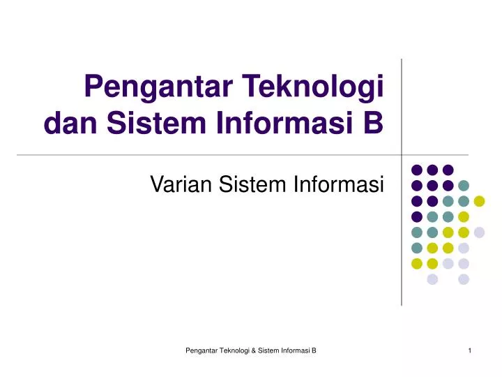 pengantar teknologi dan sistem informasi b