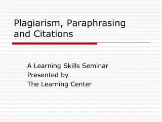 Plagiarism, Paraphrasing and Citations