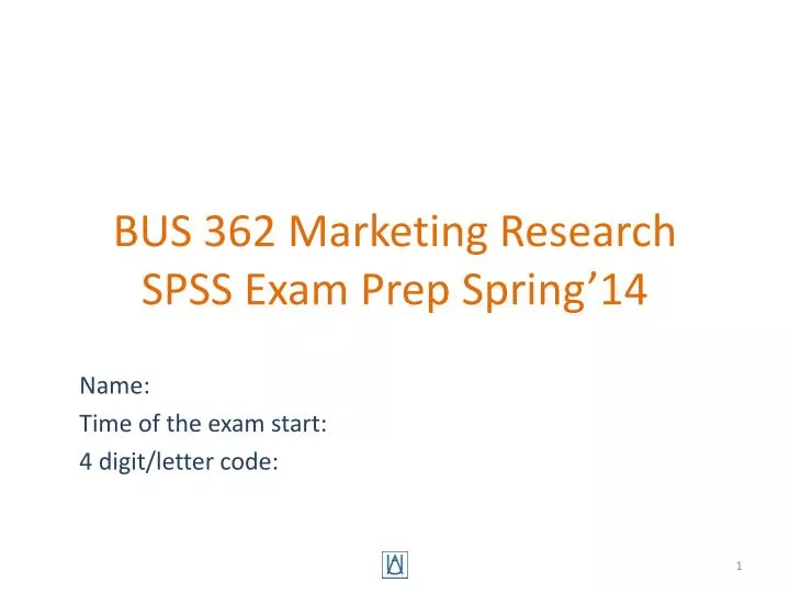 bus 362 marketing research spss exam prep spring 14
