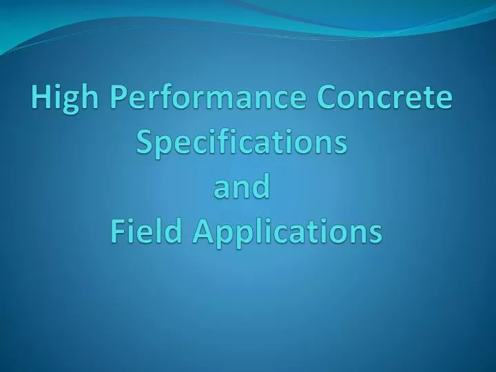 high performance concrete specifications and field applications