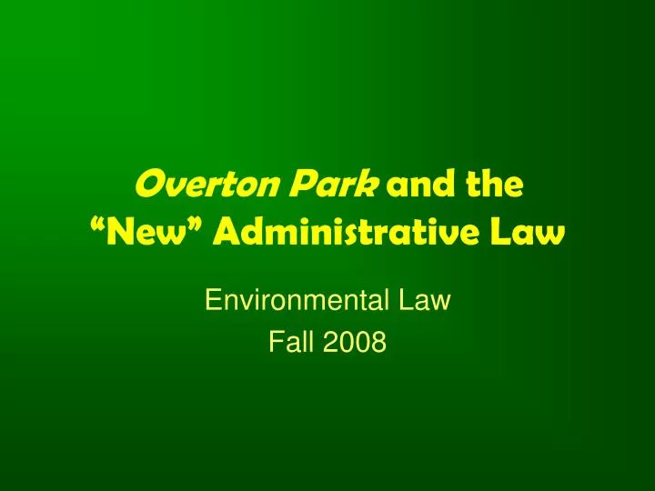 overton park and the new administrative law