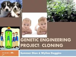 Genetic Engineering Project: Cloning