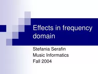 Effects in frequency domain