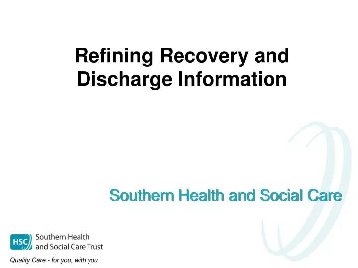refining recovery and discharge information