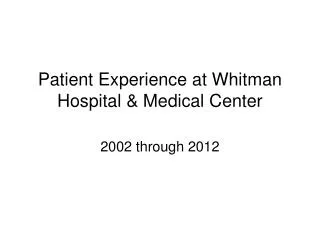 Patient Experience at Whitman Hospital &amp; Medical Center