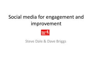 Social media for engagement and improvement