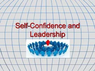 Self-Confidence and Leadership