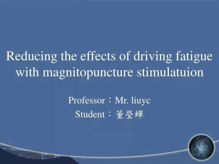 reducing the effects of driving fatigue with magnitopuncture stimulatuion