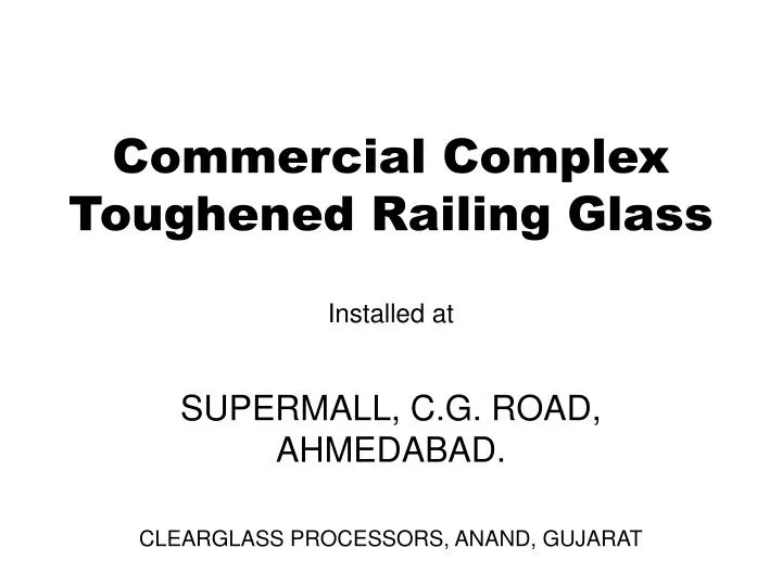 commercial complex toughened railing glass