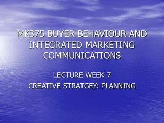 MK375 BUYER BEHAVIOUR AND INTEGRATED MARKETING COMMUNICATIONS