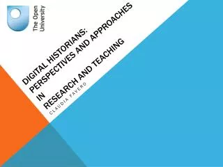 Digital Historians: perspectives and approaches in research and teaching