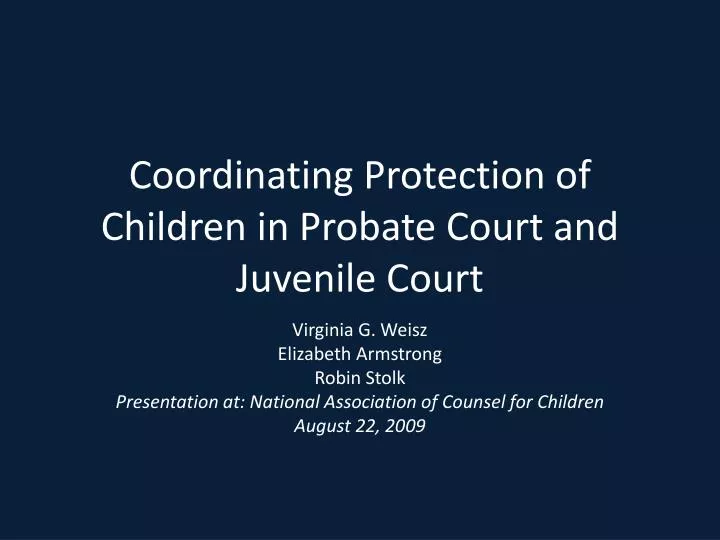 coordinating protection of children in probate court and juvenile court