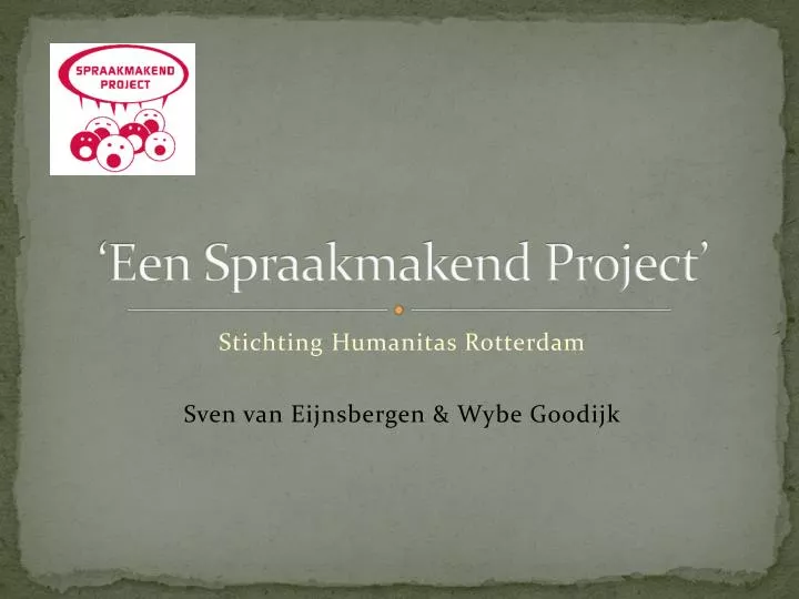 een spraakmakend project