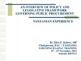 AN OVERVIEW OF POLICY AND LEGISLATIVE FRAMEWORK GOVERNING PUBLIC PROCUREMENT