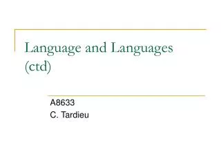 Language and Languages (ctd)