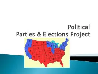 Political Parties &amp; Elections Project