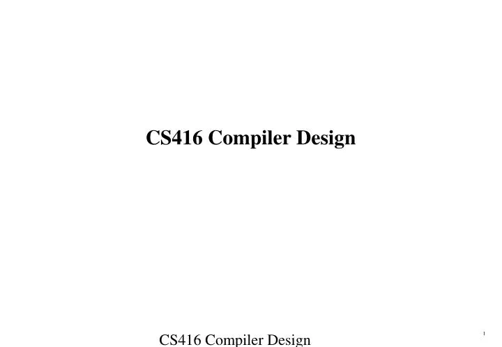 cs416 compiler design