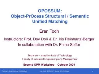 OPOSSUM: Object-PrOcess Structural / Semantic Unified Matching