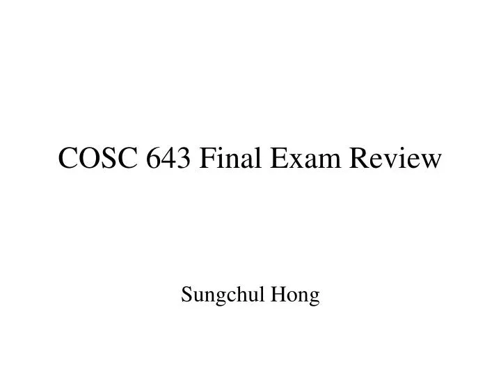 cosc 643 final exam review
