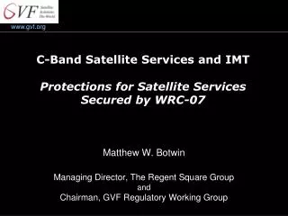 C-Band Satellite Services and IMT Protections for Satellite Services Secured by WRC-07