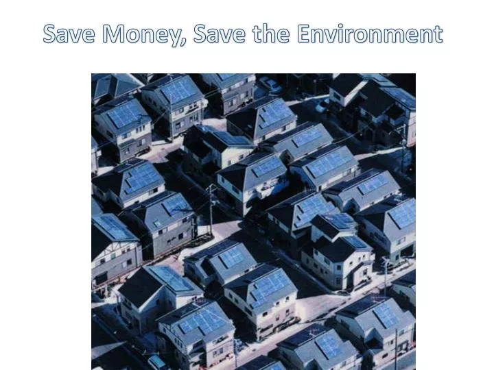 save money save the environment