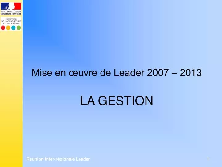 mise en uvre de leader 2007 2013 la gestion