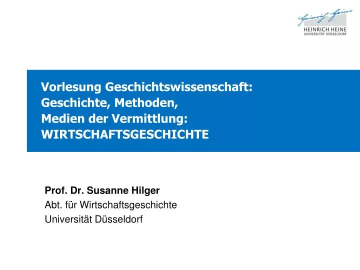 vorlesung geschichtswissenschaft geschichte methoden medien der vermittlung wirtschaftsgeschichte