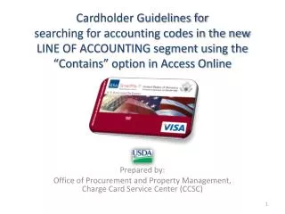 Prepared by: Office of Procurement and Property Management, Charge Card Service Center (CCSC)