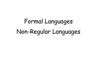 Formal Languages Non-Regular Languages