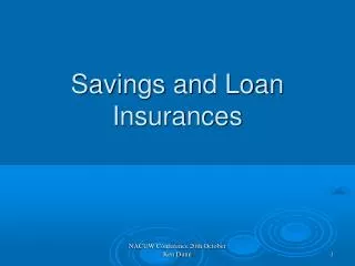 Savings and Loan Insurances