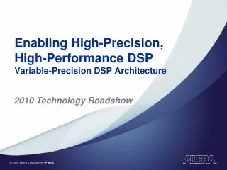 Enabling High-Precision, High-Performance DSP Variable-Precision DSP Architecture