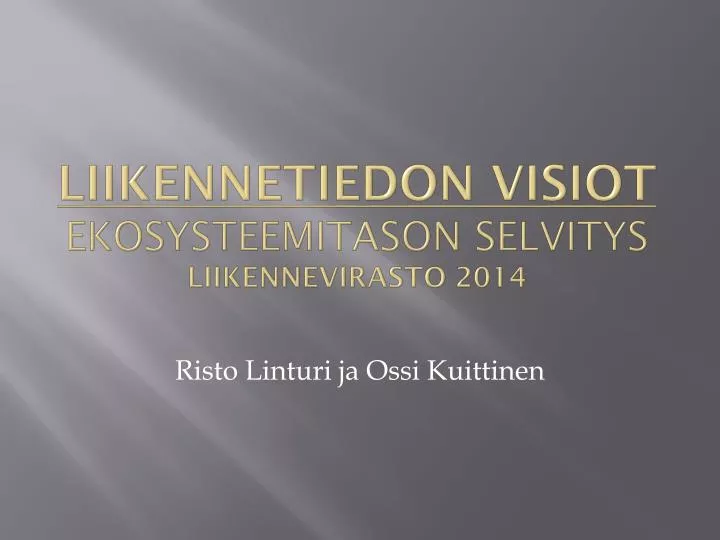 liikennetiedon visiot ekosysteemitason selvitys liikennevirasto 2014