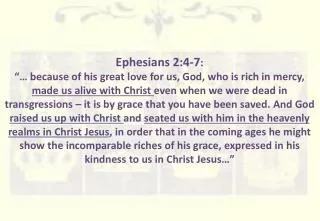Ephesians 2:4-7 :