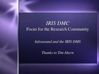 IRIS DMC Focus for the Research Community