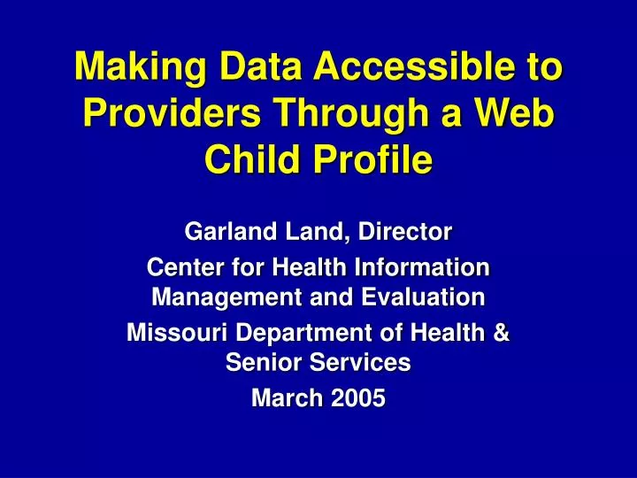 making data accessible to providers through a web child profile
