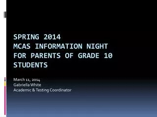 Spring 2014 MCAS Information Night for Parents of Grade 10 Students