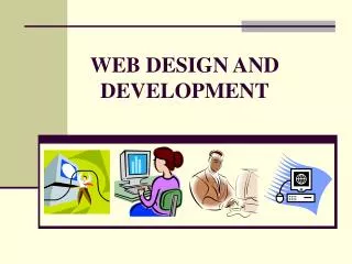 WEB DESIGN AND DEVELOPMENT