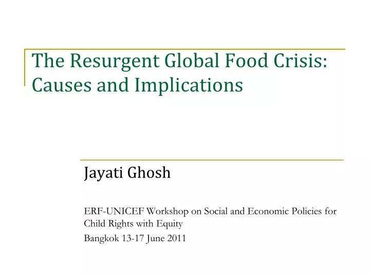 the resurgent global food crisis causes and implications