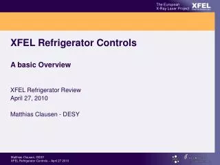 XFEL Refrigerator Controls A basic Overview
