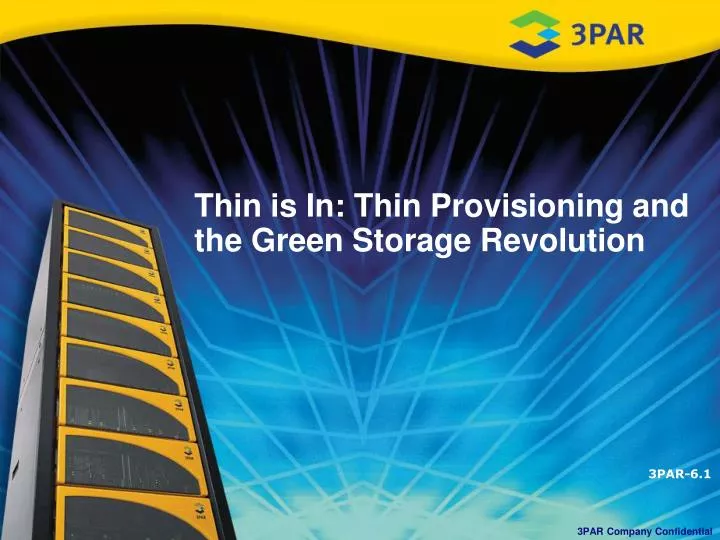 thin is in thin provisioning and the green storage revolution