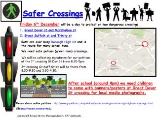 Friday 6 th December will be a day to protest on two dangerous crossings.