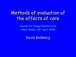 Methods of evaluation of the effects of care